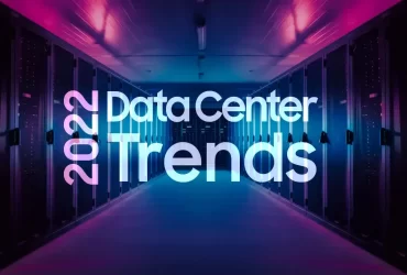 ترندهای دیتاسنتر (مرکز داده) در سال 2022 - Data center trends in 2022