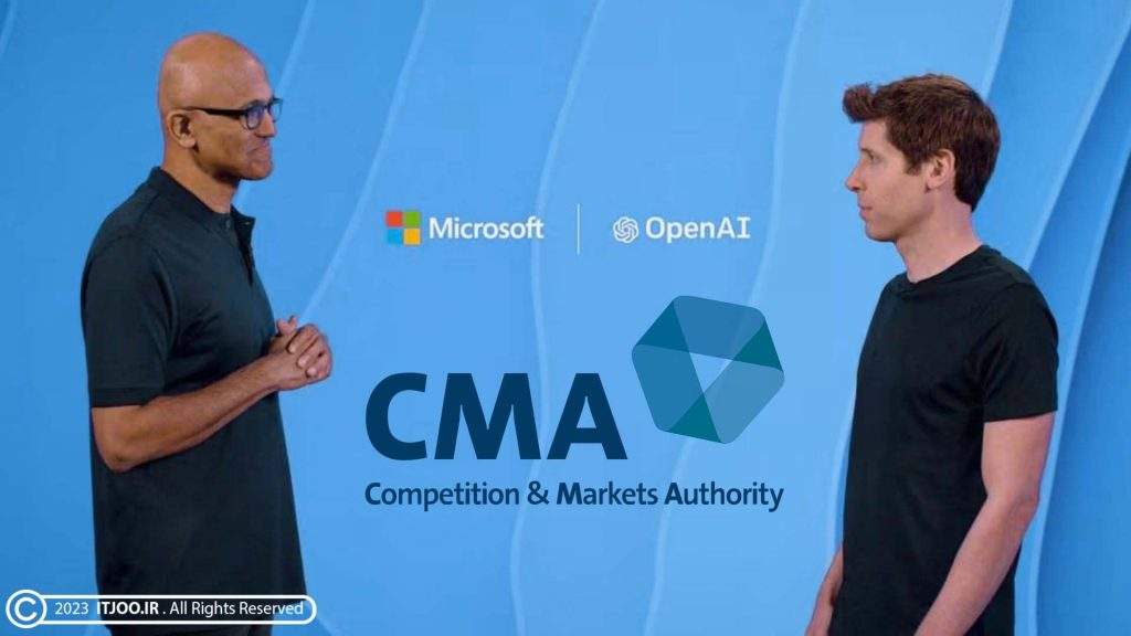 CMA - Microsoft - OpenAI سم آلتمن - ساتیا نادلا