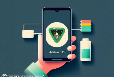 اندروید ۱۵ و بهبود عمر باتری - android 15 and battery improvement
